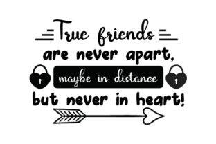 Download True Friends Are Never Apart, Maybe in Distance but Never in Heart - Distance Collection
